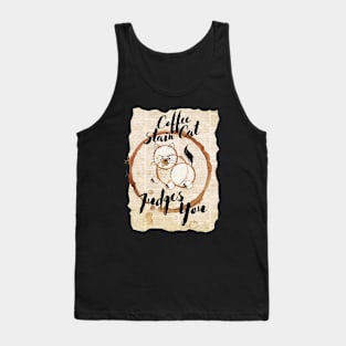 Coffee Stain Cat - Judges You Tank Top